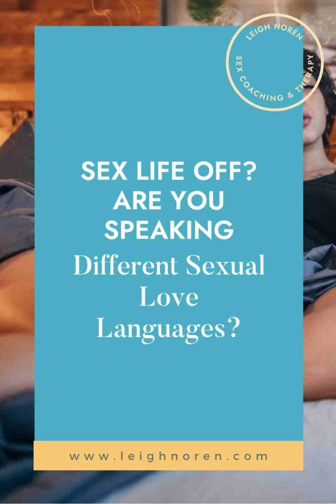 Turn Off Sex Life? Do You Speak Different Sexual Love
