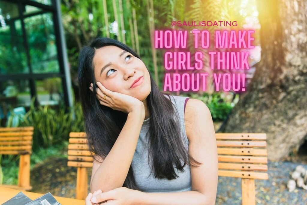 How To Make A Girl Think About You A Lot
