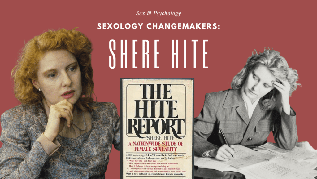 Sexology Changemakers: Shere Hite Sex And Psychology
