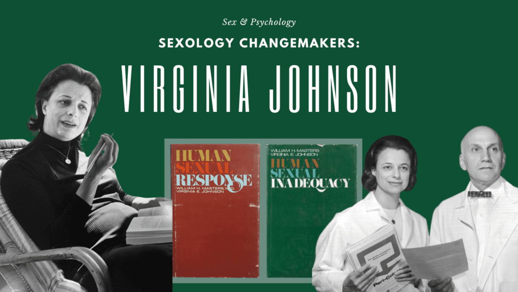 Sexology Changes: Virginia Johnson Sex And Psychology