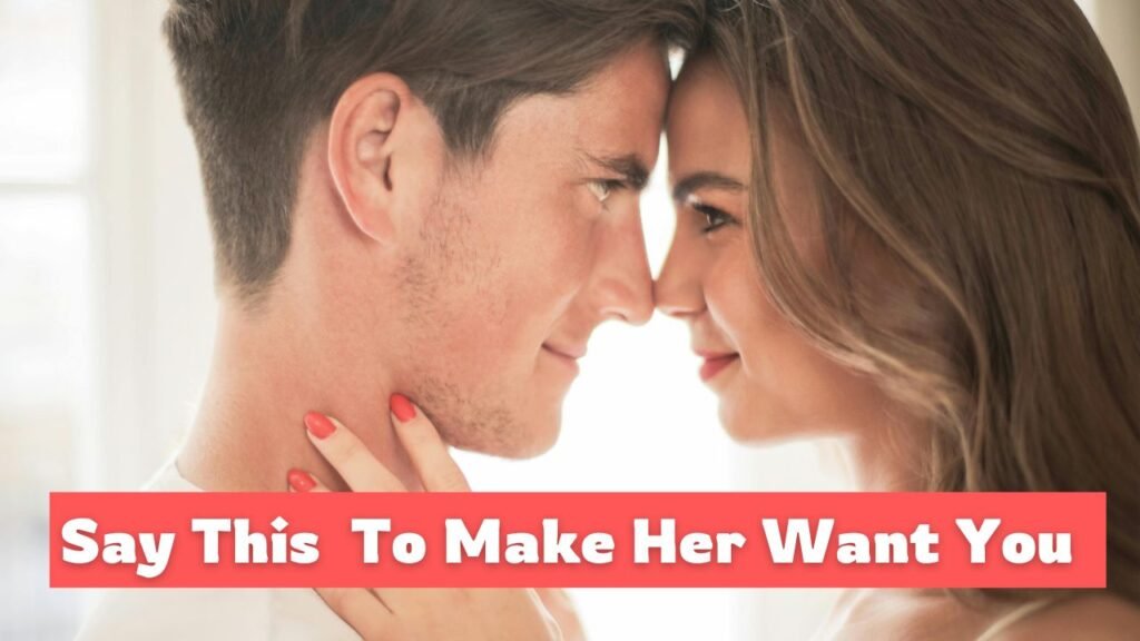 7 Sneaky Words That Make Every Girl Want You •