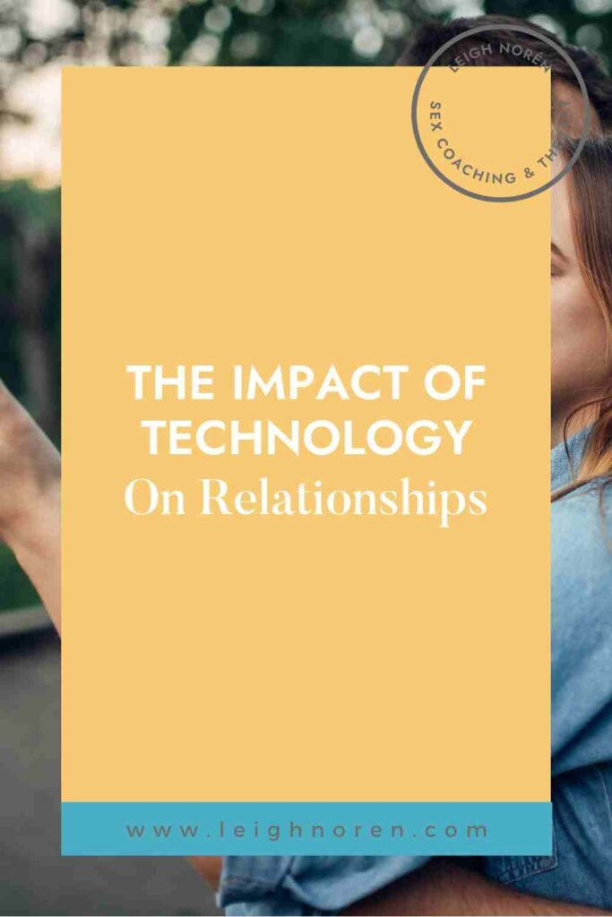 The Impact Of Technology On Relationships